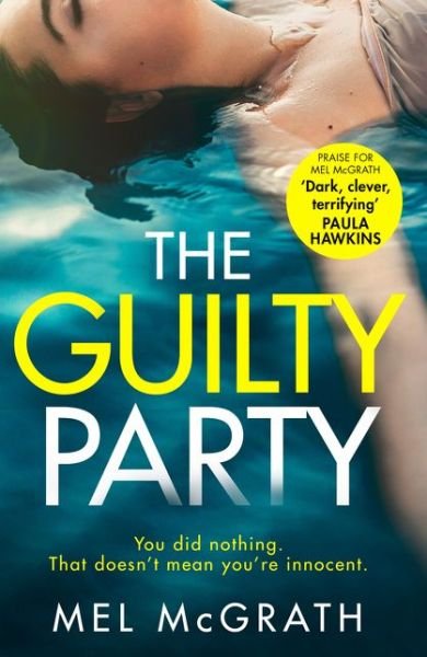 The Guilty Party - Mel McGrath - Libros - HarperCollins Publishers - 9780008308728 - 6 de agosto de 2019