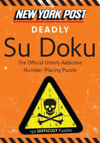 New York Post Deadly Su Doku: 150 Difficult Puzzles - None - Boeken - HarperCollins - 9780062094728 - 23 augustus 2011