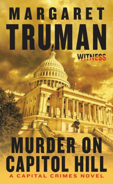 Cover for Margaret Truman · Murder on Capitol Hill: A Capital Crimes Novel - Capital Crimes (Paperback Book) (2015)