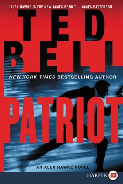 Cover for Ted Bell · Patriot Lp: an Alex Hawke Novel (Paperback Book) (2015)