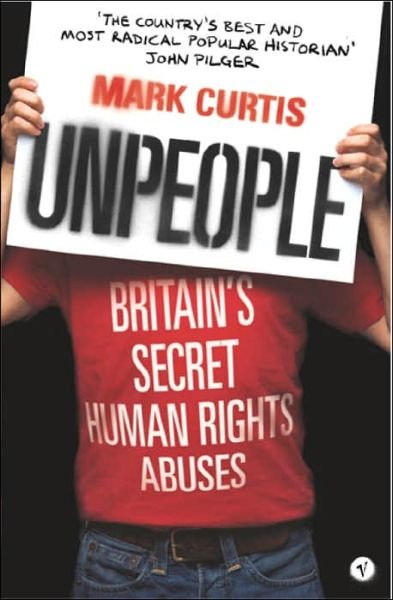 Cover for Mark Curtis · Unpeople: Britain's Secret Human Rights Abuses (Paperback Bog) (2004)