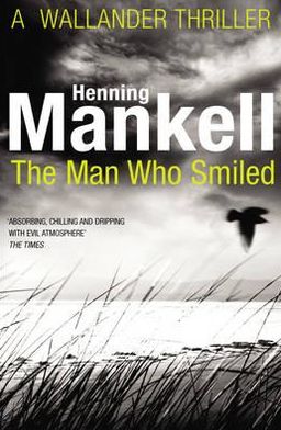 Cover for Henning Mankell · The Man Who Smiled: Kurt Wallander - Kurt Wallander (Paperback Book) (2012)