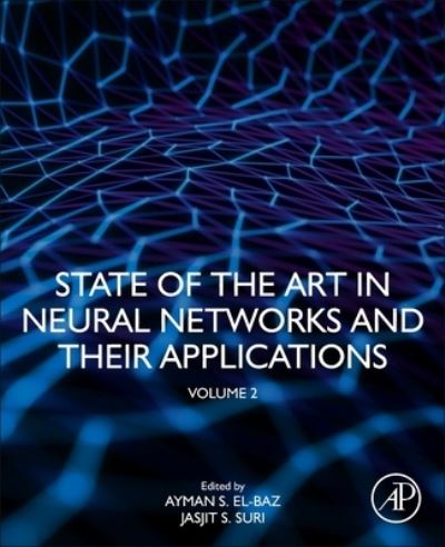 Cover for State of the Art in Neural Networks and Their Applications: Volume 2 (Paperback Book) (2022)