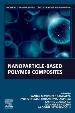 Cover for Sanjay Mavinkere Rangappa · Nanoparticle-Based Polymer Composites - Woodhead Publishing Series in Composites Science and Engineering (Paperback Book) (2022)