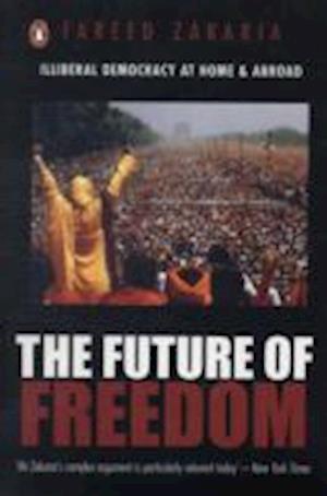 Cover for Fareed Zakaria · The Future of Freedom: Illiberal Democracy at Home and Abroad (Paperback Book) (2008)