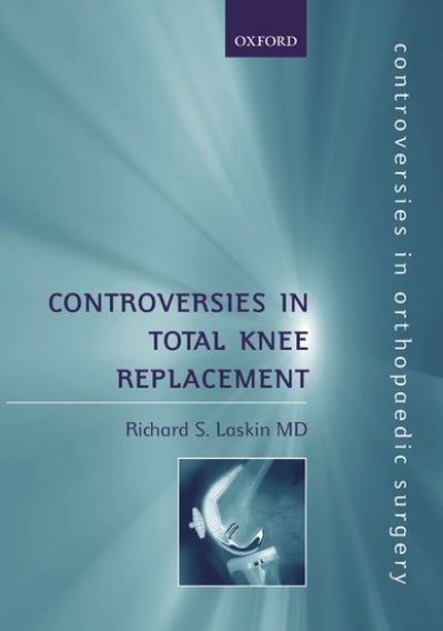 Cover for Laskin · Controversies in Total Knee Replacement - Controversies in Orthopaedic Surgery Series (Hardcover Book) (2001)