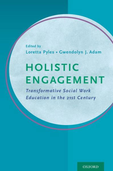 Cover for Holistic Engagement: Transformative Social Work Education in the 21st Century (Hardcover bog) (2016)