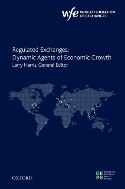 Cover for Larry Harris · Regulated Exchanges: Dynamic Agents of Economic Growth (Hardcover Book) (2010)