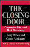 Cover for Gary Orfield · The Closing Door: Conservative Policy and Black Opportunity (Hardcover Book) (1991)