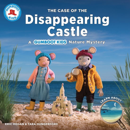 Cover for Eric Hogan · The Case of the Disappearing Castle: A Gumboot Kids Nature Mystery (Hardcover Book) (2024)