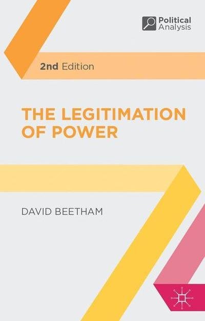 The Legitimation of Power - Political Analysis - Beetham, David (Manchester) - Bøker - Bloomsbury Publishing PLC - 9780230279728 - 30. oktober 2013