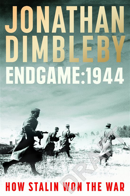 Cover for Jonathan Dimbleby · Endgame 1944: How Stalin Won The War (Paperback Book) (2024)