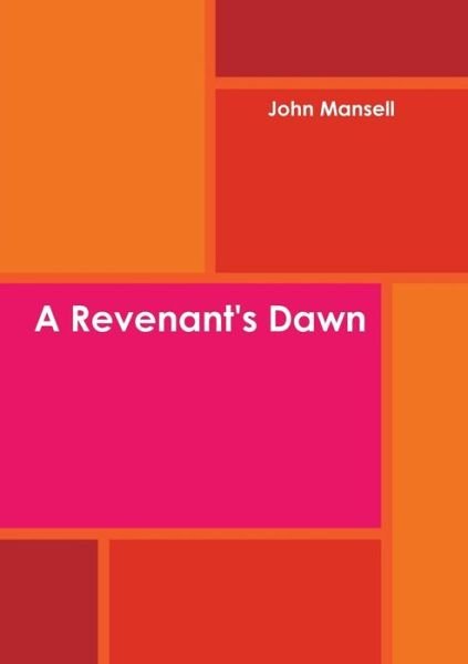 Cover for John Mansell · A Revenant's Dawn (Paperback Book) (2017)