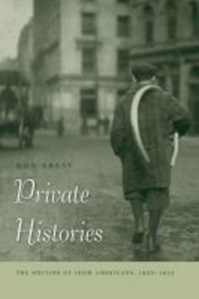 Cover for Ron Ebest · Private Histories: The Writing of Irish Americans, 1900–1935 (Paperback Book) (2005)