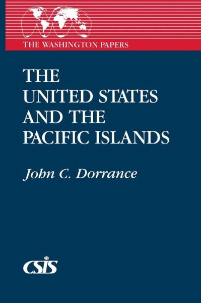 Cover for John C. Dorrance · The United States and the Pacific Islands - Praeger Security International (Paperback Book) (1992)