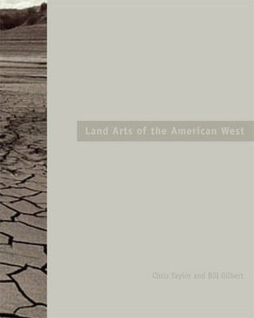 Cover for Chris Taylor · Land Arts of the American West (Inbunden Bok) (2008)