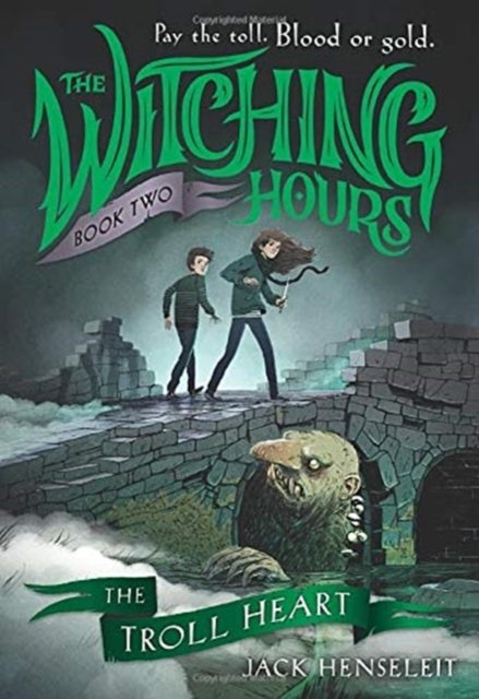 Cover for Jack Henseleit · The Witching Hours: The Troll Heart - The Witching Hours (Hardcover Book) (2019)
