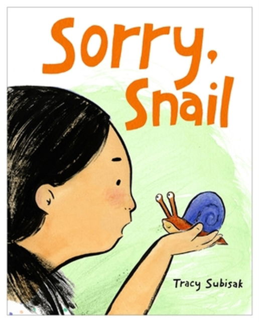 Cover for Tracy Subisak · Sorry, Snail (Hardcover Book) (2023)