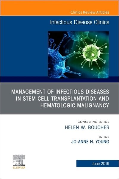 Cover for Young · Management of Infectious Diseases in Stem Cell Transplantation and Hematologic Malignancy, An Issue of Infectious Disease Clinics of North America - The Clinics: Internal Medicine (Hardcover Book) (2019)