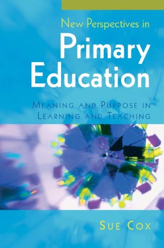 Cover for Sue Cox · New Perspectives in Primary Education: Meaning and Purpose in Learning and Teaching (Hardcover Book) (2012)