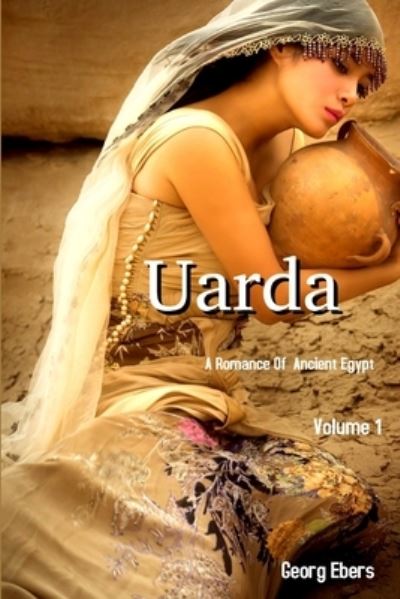 Cover for Georg Ebers · Uarda: A Romance of Ancient Egypt Volume 1 (Paperback Book) (2019)