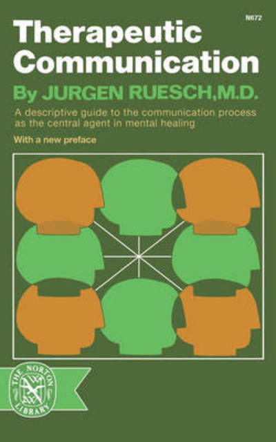 Therapeutic Communication - Reusch, Jurgen, M.D. - Books - WW Norton & Co - 9780393006728 - October 23, 2024