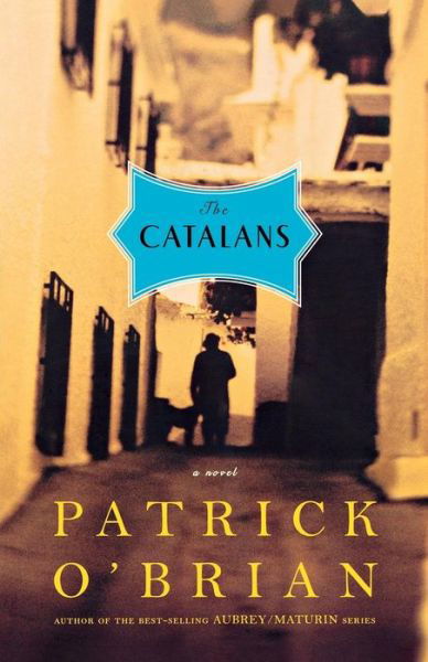 Cover for Patrick O'Brian · The Catalans: A Novel (Paperback Book) (2007)