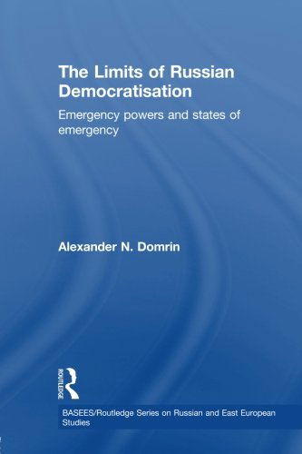 Cover for Domrin, Alexander (Institute of Legislation and Comparative Law, Russia) · The Limits of Russian Democratisation: Emergency Powers and States of Emergency - BASEES / Routledge Series on Russian and East European Studies (Pocketbok) [Reprint edition] (2012)