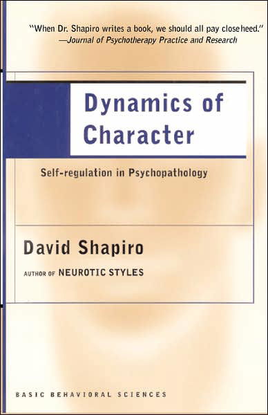 Cover for David Shapiro · Dynamics of Character: Self-regulation in Psychopathology (Taschenbuch) (2002)