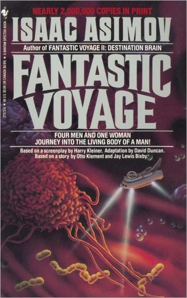 Fantastic Voyage: A Novel - Isaac Asimov - Books - Bantam Doubleday Dell Publishing Group I - 9780553275728 - July 1, 1988