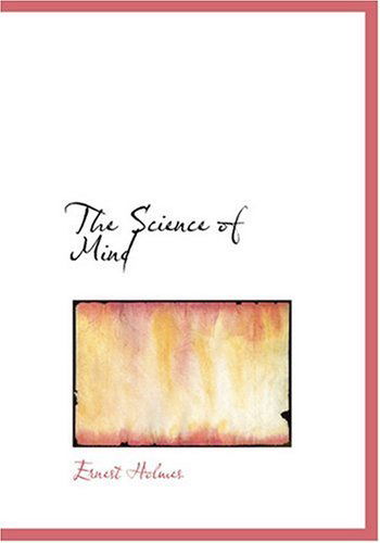 Cover for Ernest Holmes · The Science of Mind (Innbunden bok) [Large Print, Large Type edition] (2008)