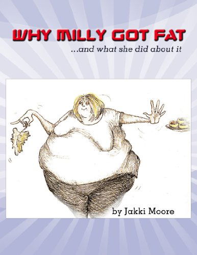 Cover for Jakki Moore · Why Milly Got Fat (Paperback Book) (2010)