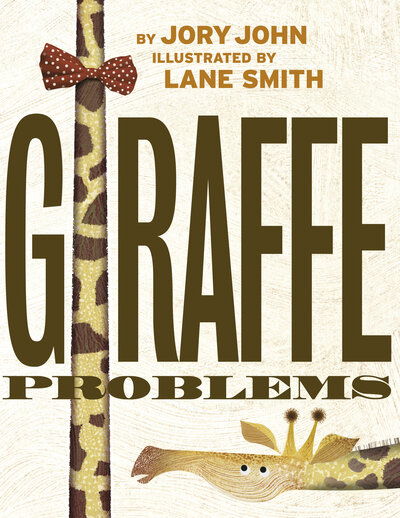 Cover for Jory John · Giraffe Problems - Animal Problems (Board book) (2020)