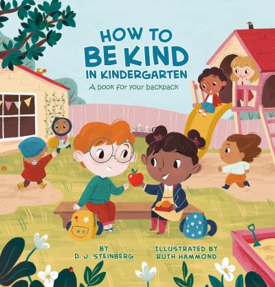 Cover for D.J. Steinberg · How to Be Kind in Kindergarten: A Book for Your Backpack (Pocketbok) (2021)