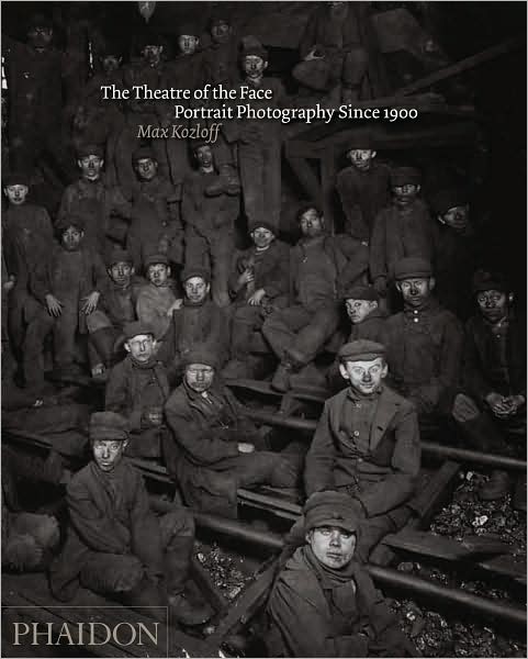 Cover for Max Kozloff · The Theatre of the Face: Portrait Photography Since 1900 (Innbunden bok) (2007)