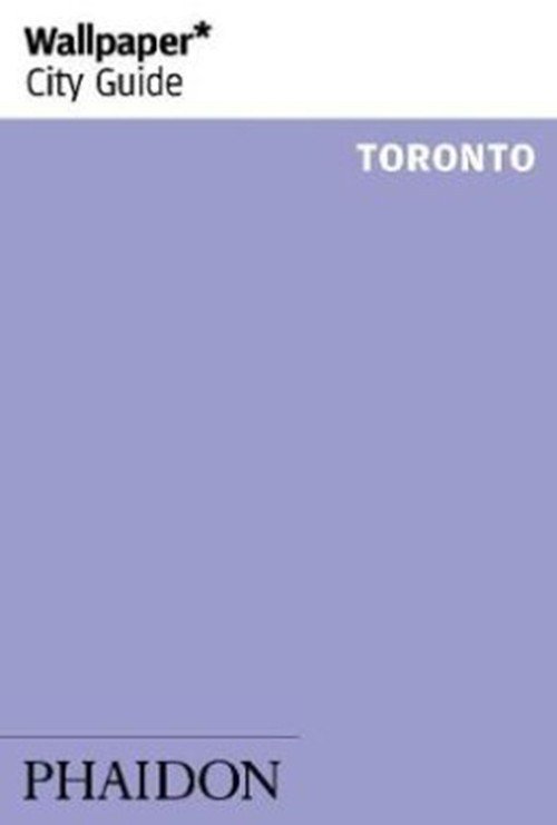 Cover for Wallpaper* · Wallpaper* City Guide Toronto - Wallpaper (Paperback Book) (2017)