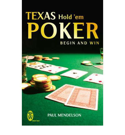 Cover for Paul Mendelson · Texas Hold 'Em Poker: Begin and Win (Paperback Book) (2005)