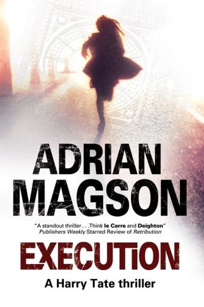 Cover for Adrian Magson · Execution - A Harry Tate Thriller (Gebundenes Buch) [First World Large Print edition] (2014)