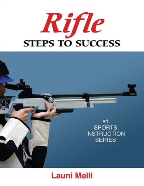 Cover for Launi Meili · Rifle: Steps to Success - STS (Steps to Success Activity (Paperback Book) (2008)