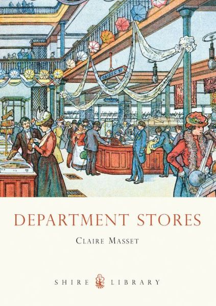 Cover for Claire Masset · Department Stores - Shire Library (Paperback Book) (2010)