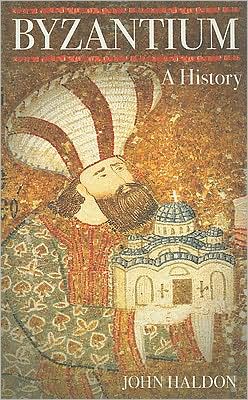 Cover for John Haldon · Byzantium: A History (Paperback Book) [3 Revised edition] (2005)