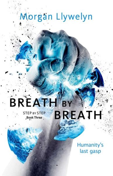 Cover for Morgan Llywelyn · Breath by Breath: Book Three Step by Step - Step by Step (Hardcover Book) (2021)