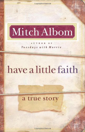 Have a Little Faith: A True Story - Mitch Albom - Libros - Hachette Books - 9780786868728 - 1 de septiembre de 2009