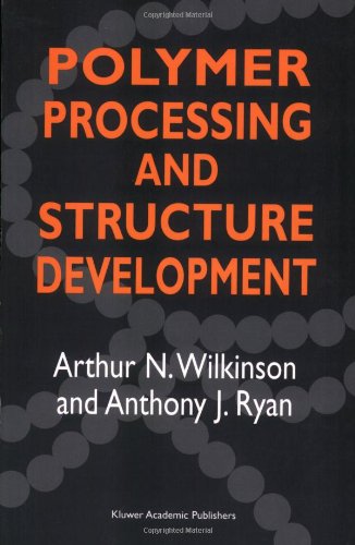 Cover for Anthony J. Ryan · Polymer Processing and Structure Development (Paperback Book) [New edition] (1999)