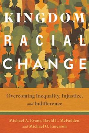 Cover for Michael O. Evans · Kingdom Racial Change: Overcoming Inequality, Injustice, and Indifference (Paperback Book) (2025)