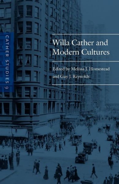 Cover for Cather Studies · Cather Studies, Volume 9: Willa Cather and Modern Cultures - Cather Studies (Pocketbok) (2011)