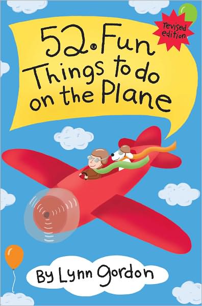 52 Series: Fun Things to Do on The Plane - Lynn Gordon - Books - Chronicle Books - 9780811863728 - March 12, 2009