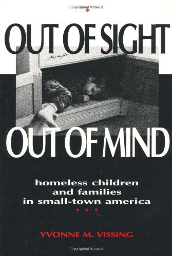 Cover for Yvonne Vissing · Out Of Sight, Out Of Mind: Homeless Children and Families in Small-Town America (Paperback Bog) (1996)