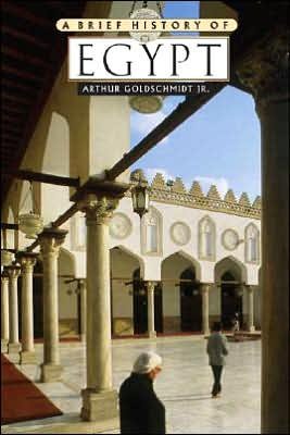 Cover for Arthur Goldschmidt · A Brief History of Egypt - Brief History S. (Hardcover Book) (2008)