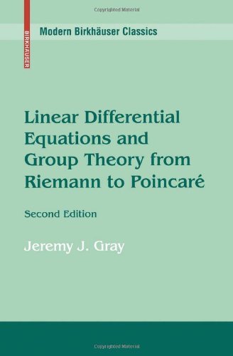 Cover for Jeremy Gray · Linear Differential Equations and Group Theory from Riemann to Poincare - Modern Birkhauser Classics (Pocketbok) [2nd ed. 1996 edition] (2008)